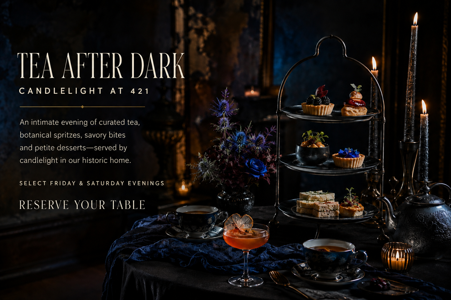 TEA AFTER DARK: CANDLELIGHT AT 421