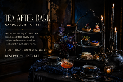 TEA AFTER DARK: CANDLELIGHT AT 421